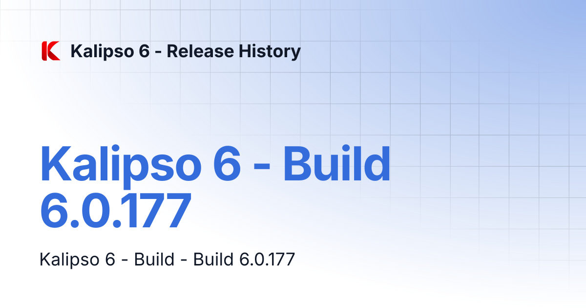 Kalipso 6 - Build 6.0.177 | Kalipso 6 - Release History