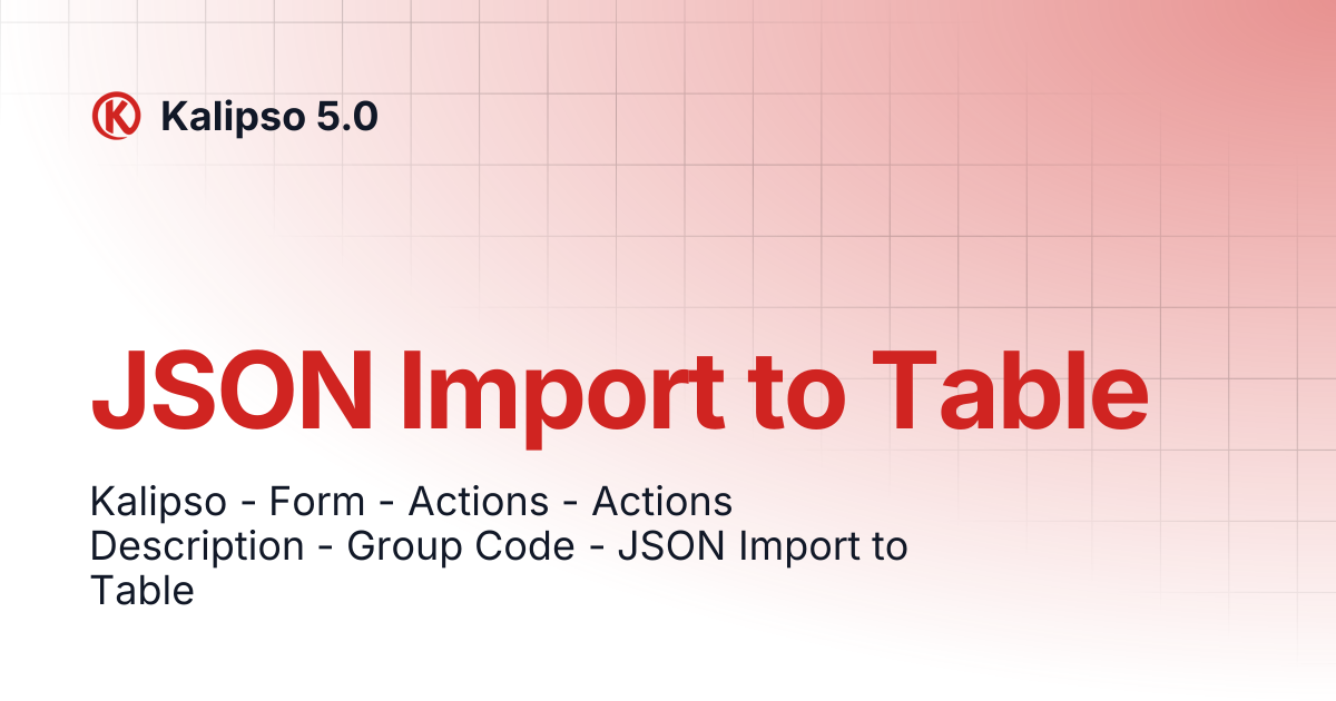 JSON Import to Table | Kalipso 5.0
