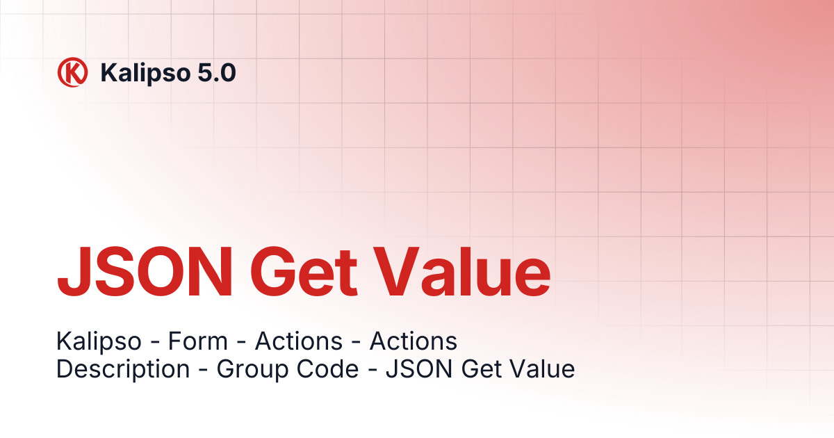 JSON Get Value | Kalipso 5.0
