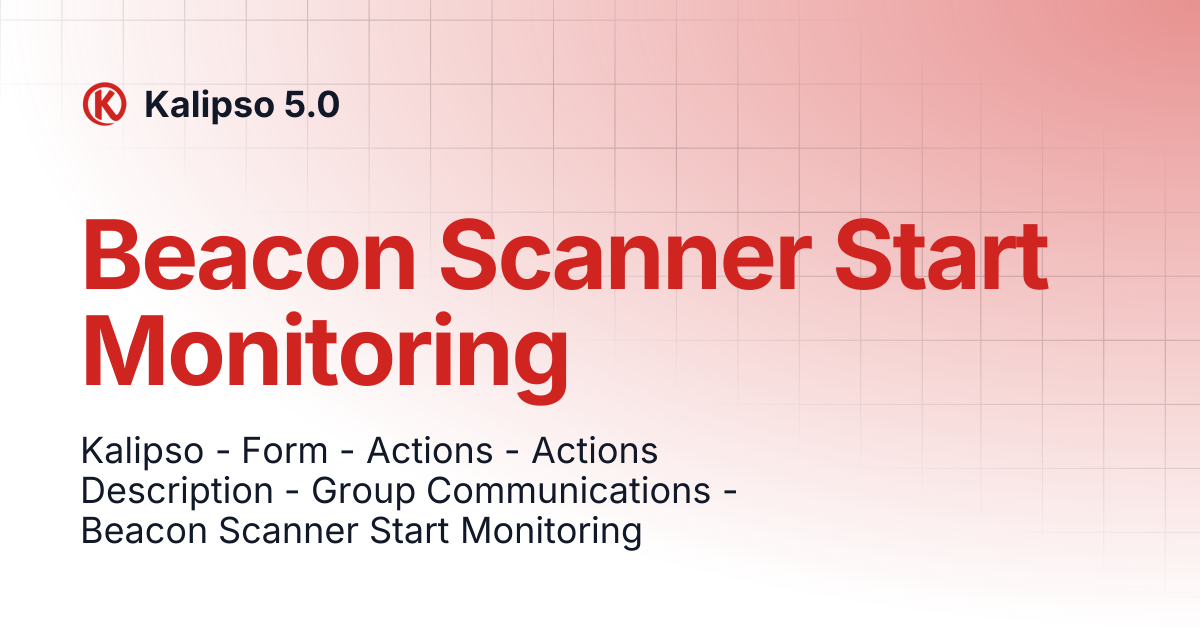 Beacon Scanner Start Monitoring | Kalipso 5.0