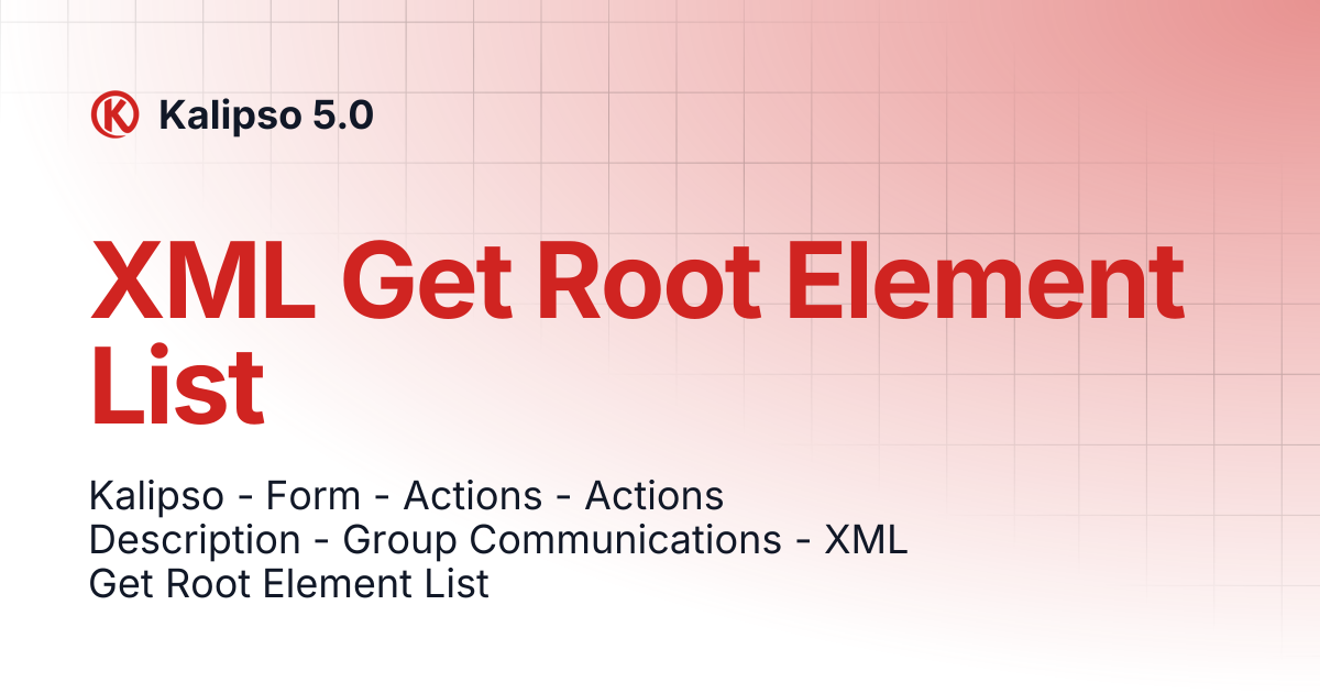 XML Get Root Element List | Kalipso 5.0