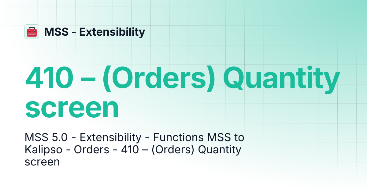 410 – (Orders) Quantity screen | MSS - Extensibility