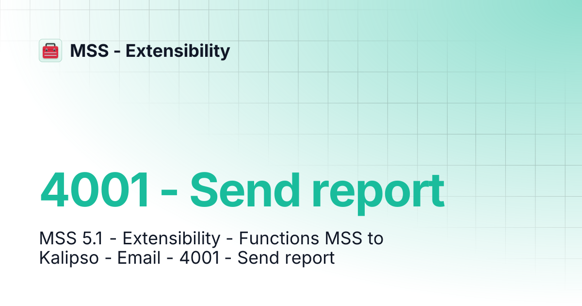 4001 - Send report | MSS - Extensibility